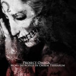 Project Omega : Mors Introivit In Orbem Terrarum